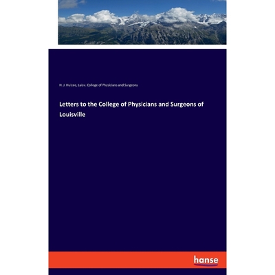 按需印刷Letters to the College of Physicians and Surgeons of Louisville[9783337822484]