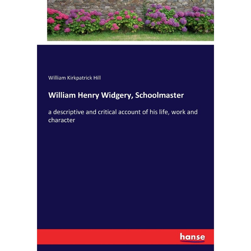 按需印刷不退不换William Henry Widgery, Schoolmaster[9783337095666]