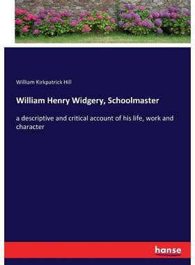 按需印刷William Henry Widgery, Schoolmaster[9783337095666]