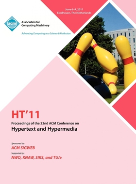 按需印刷不退不换HT 11 Proceedings of the 22nd ACM Conference on Hypertext and Hyoermedia[9781450302562]