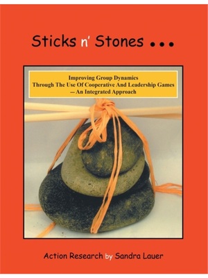 按需印刷Sticks n' Stones... Improving Group Dynamics Through the Use of Cooperative