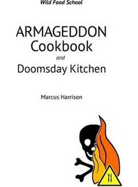 按需印刷Armageddon Cookbook and Doomsday Kitchen[9780954415884]