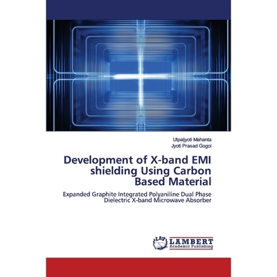 按需印刷Development of X-band EMI shielding Using Carbon Based Material[9786202564397]