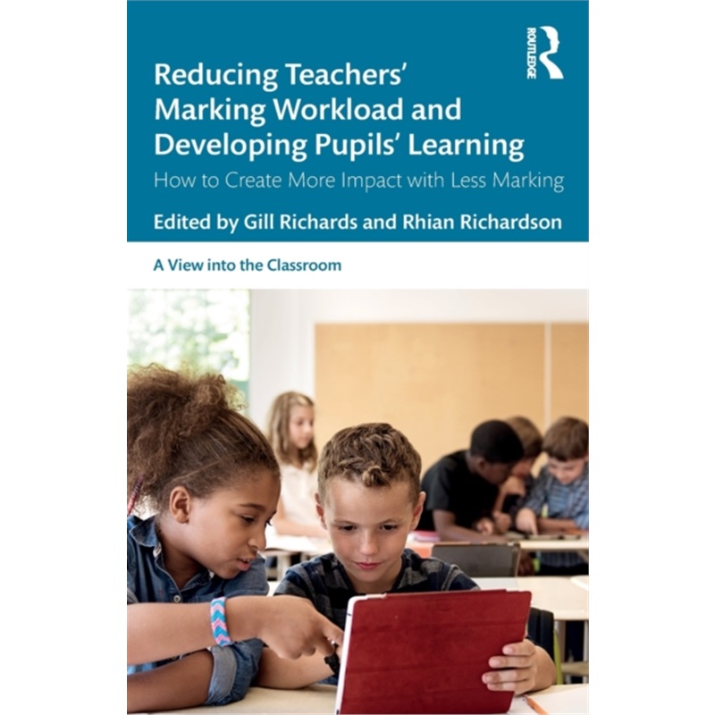 预订Reducing Teachers' Marking Workload and Developing Pupils' Learning[9780367197933]