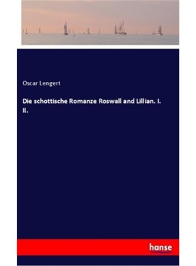 预订【德语】Die schottische Romanze Roswall and Lillian. I. II.[9783337707675]