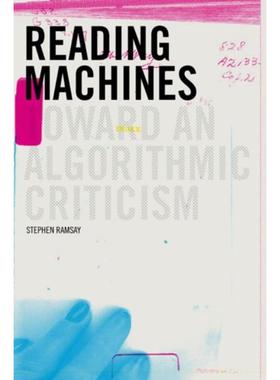 预订Reading Machines:Toward and Algorithmic Criticism