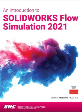 预订Introduction to SOLIDWORKS Flow Simulation 2021[9781630573850]