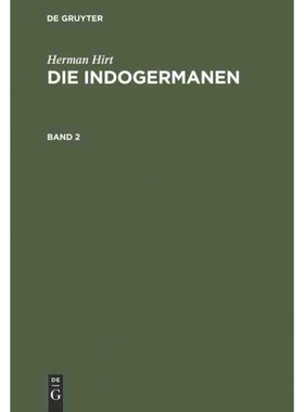 按需印刷DEG Herman Hirt: Die Indogermanen. Band 2[9783111058436]