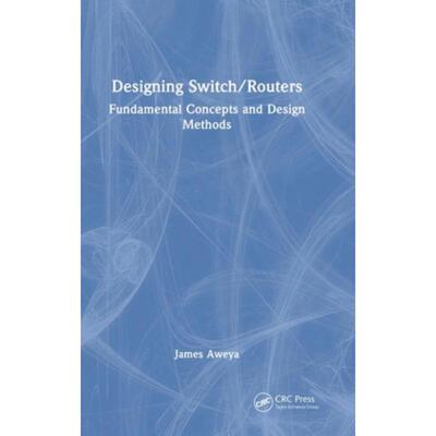 按需印刷不退不换TF Designing Switch Routers[9781032317694]