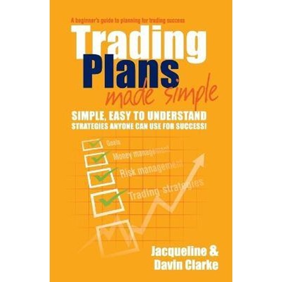 预订Trading Plans Made Simple:A Beginner's Guide to Planning for Trading Success