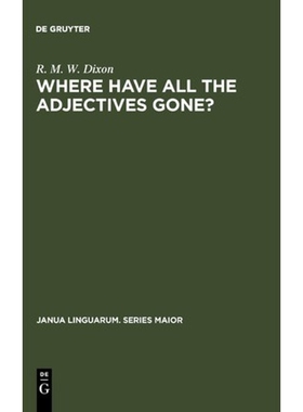 按需印刷不退不换Where have All the Adjectives Gone?:And Other Essays in Semantics and Syntax[9789027933096]