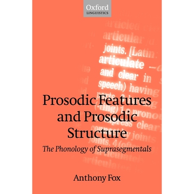 按需印刷不退不换Prosodic Features and Prosodic Structure[9780199253968]