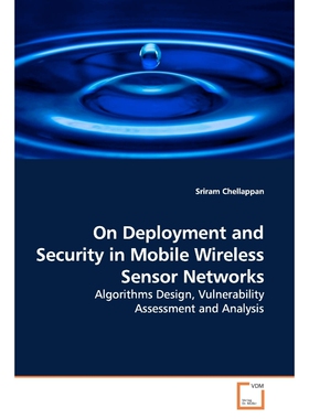 按需印刷不退不换On Deployment and Security in Mobile Wireless Sensor  Networks[9783639182576]