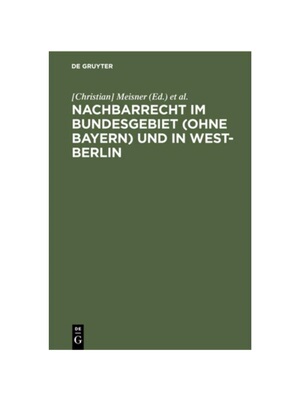 预订【德语】Nachbarrecht im Bundesgebiet (ohne Bayern) und in West-Berlin: