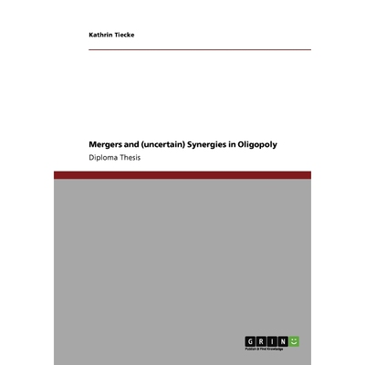 按需印刷不退不换Mergers and (uncertain) Synergies in Oligopoly[9783640928866]