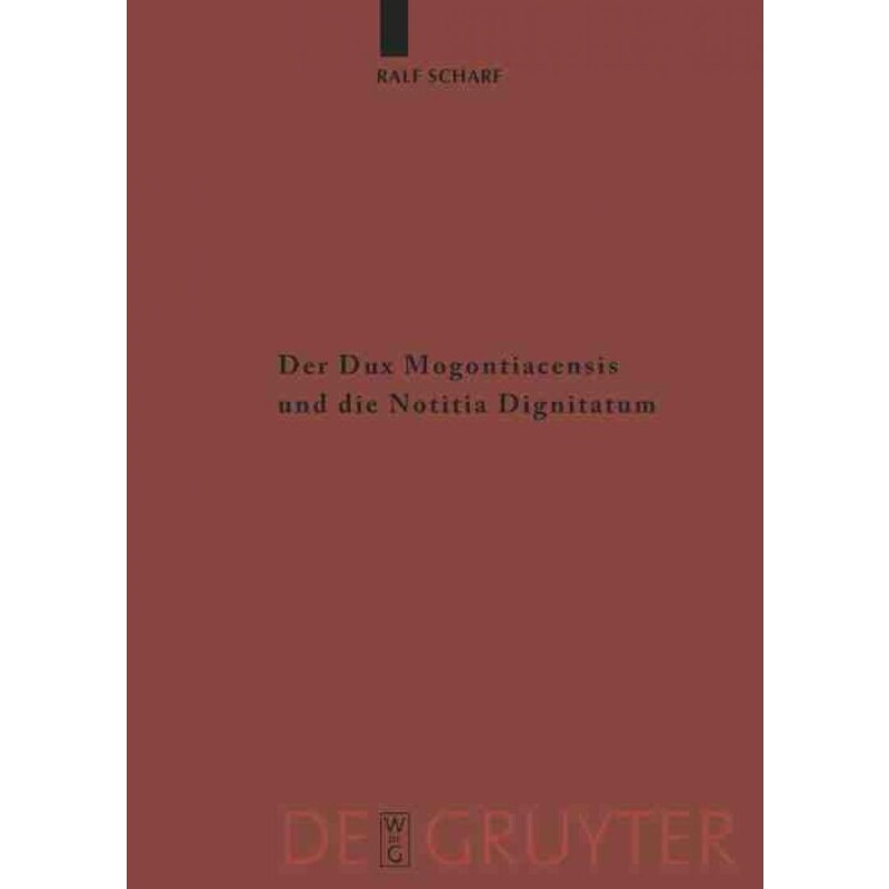 按需印刷不退不换DEG Der Dux Mogontiacensis und die Notitia Dignitatum[9783110188356]