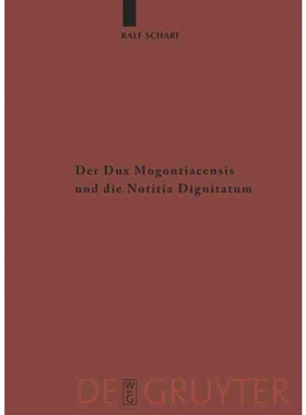 按需印刷DEG Der Dux Mogontiacensis und die Notitia Dignitatum[9783110188356]
