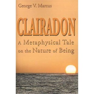 按需印刷Clairadon:A Metaphysical Tale on Nature of Being[9780595126422]