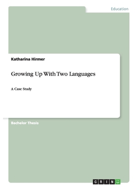 按需印刷Growing Up With Two Languages[9783656324799]