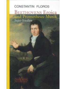 预订【德语】 Beethovens Eroica und Prometheus-Musik:Suje