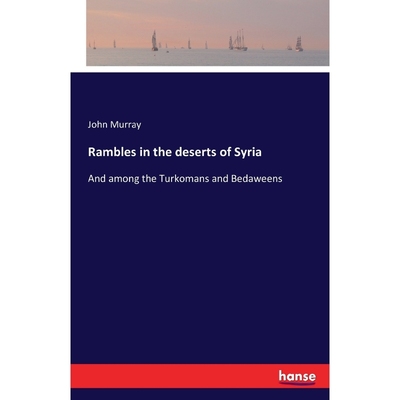 按需印刷Rambles in the deserts of Syria[9783742830425]