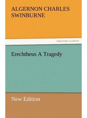 按需印刷不退不换Erechtheus a Tragedy (New Edition)[9783842487215]