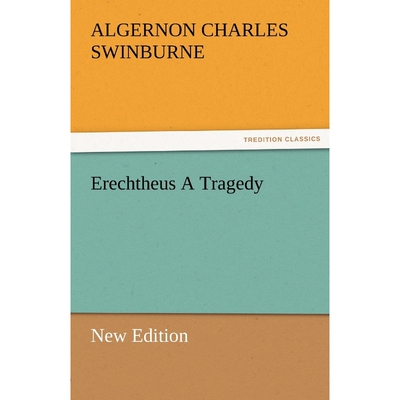 按需印刷不退不换Erechtheus a Tragedy (New Edition)[9783842487215]