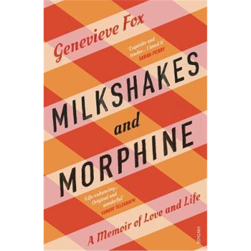 预订不退不换Milkshakes and Morphine:A Memoir of Love and Life