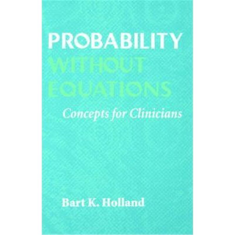 按需印刷不退不换Probability without Equations:Concepts for Clinicians[9780801857607]