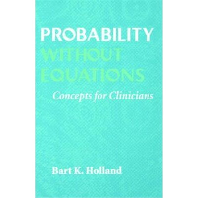 按需印刷Probability without Equations:Concepts for Clinicians[9780801857607]