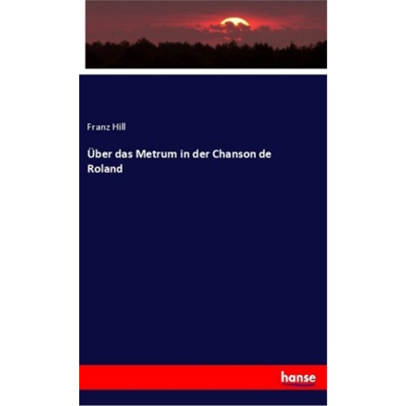 预订【德语】uber das Metrum in der Chanson de Roland[9783337776763]