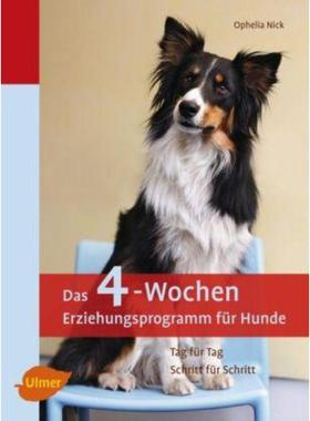 预订【德语】 Das 4-Wochen Erziehungsprogramm für Hunde:Tag für Tag - Schritt für Schri