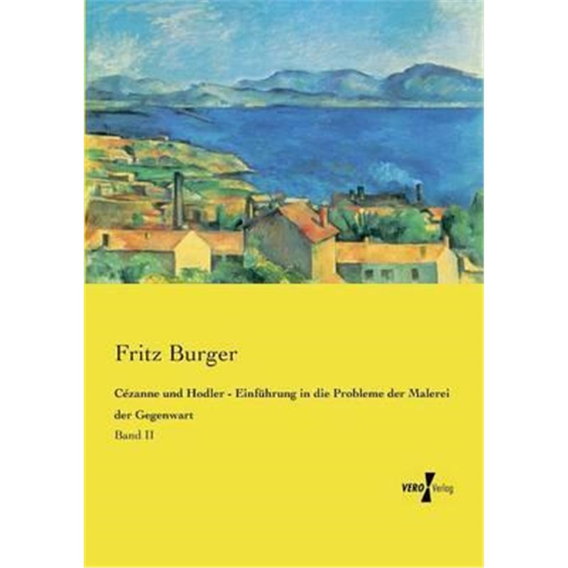 预订【德语】 Cézanne und Hodler - Einführung in die Probleme der Malerei der Gegenwart:Band II