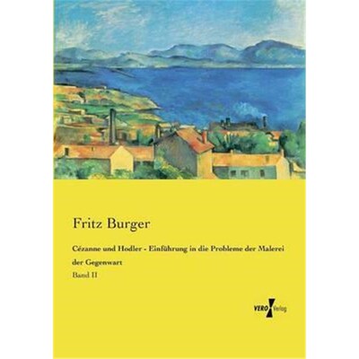 预订【德语】 Cézanne und Hodler - Einführung in die Probleme der Malerei der Gegenwart:Band II