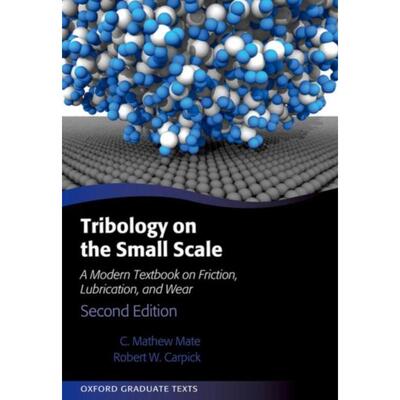 预订Tribology on the Small Scale:A Modern Textbook on Friction, Lubrication, and Wear