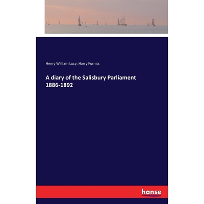 按需印刷不退不换A diary of the Salisbury Parliament 1886-1892[9783741191671]