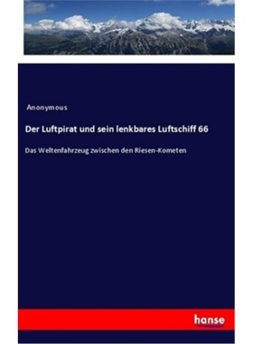 预订【德语】Der Luftpirat und sein lenkbares Luftschiff 66[9783337457303]