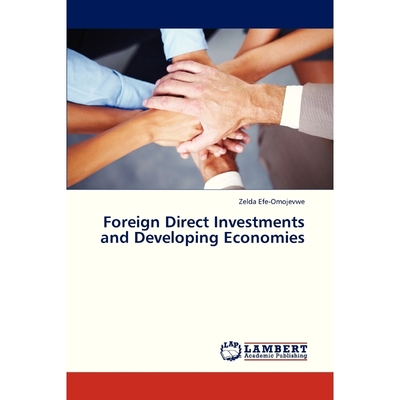 按需印刷Foreign Direct Investments and Developing Economies[9783659326967]