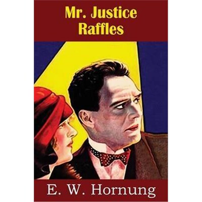 按需印刷Mr. Justice Raffles[9781483707013]