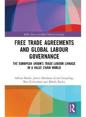 按需印刷 Free Trade Agreements and Global Labour Governance: