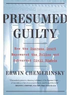 预订Presumed Guilty - How the Supreme Court Empowered the Police and Subverted Civil Rights
