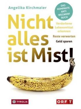 预订【德语】 Nicht alles ist Mist!:Verdorbene Lebensmittel erkennen - Reste verwerten