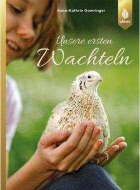 预订【德语】 Unsere ersten Wachteln: