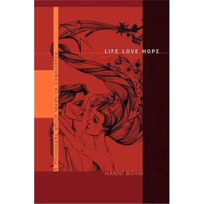 按需印刷Life Love Hope:A Philosophy which leads to Cognizance[9780595227198]