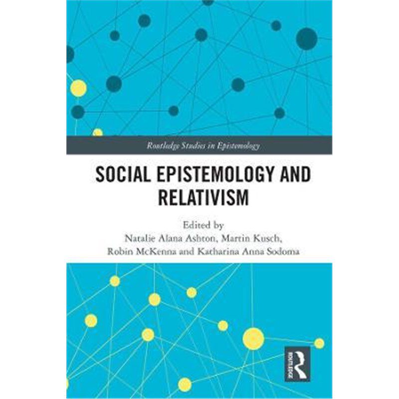 按需印刷不退不换Social Epistemology and Relativism[9780367189389]