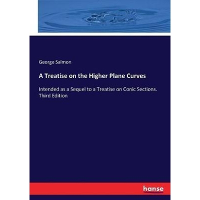 按需印刷A Treatise on the Higher Plane Curves[9783744772396]