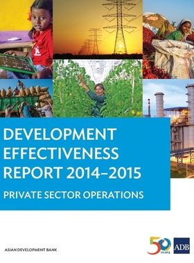 按需印刷Development Effectiveness Report 2014-2015 - Private Sector Operations[9789292574055]