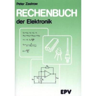 预订不退不换德语 Rechenbuch der Elektronik:für gewerbliche Berufs- und Fachschulen, für die Fort- un