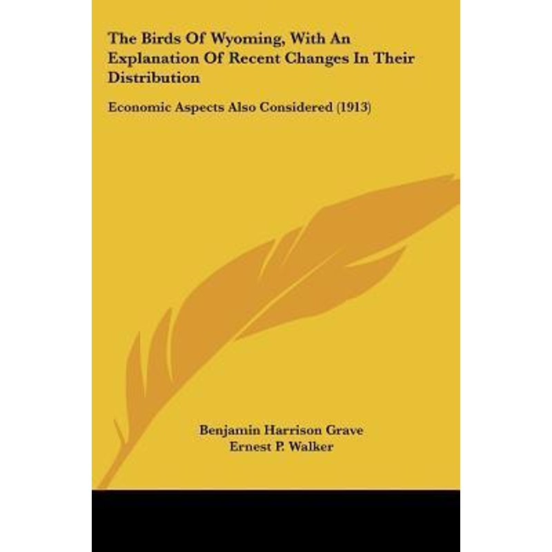 按需印刷The Birds Of Wyoming, With An Explanation Of Recent Changes In Their Distribution[9781120871886]