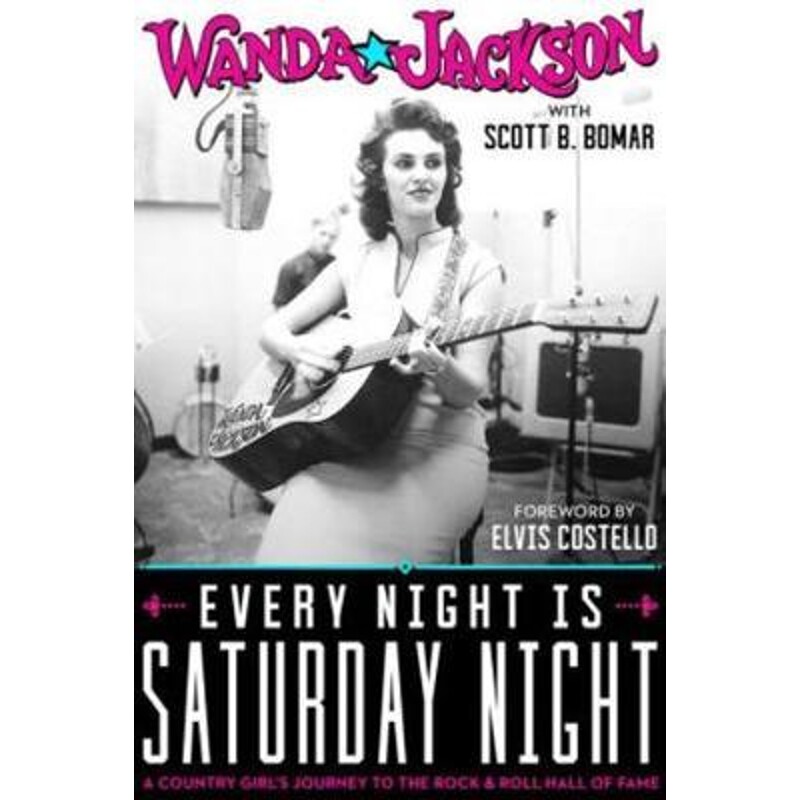 预订不退不换Every Night Is Saturday Night:A Country Girl's Journey To The Rock & Roll Hall of Fame